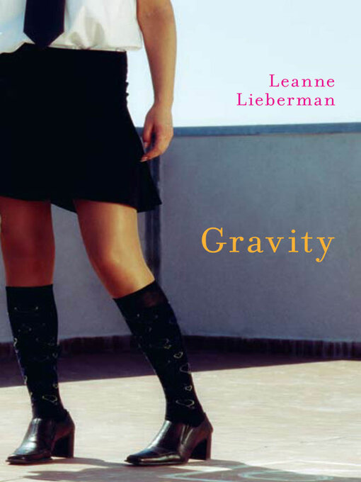 Title details for Gravity by Leanne Lieberman - Available